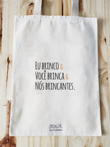 Ecobag Nós Brincantes - Brincaê