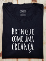 Camiseta Infantil Brinque Como uma Criança - Brincaê