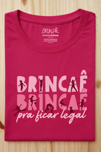 Camiseta Brincaê pra ficar legal - Collab Tupi Pererê & Brincaê