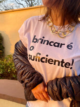 Camiseta Brincar é o suficiente - Janu & Brincaê