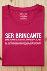 Camiseta Ser Brincante Brincaê