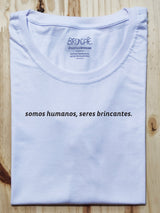 Camiseta Infantil Somos Humanos, Seres Brincantes  - Brincaê Minimal