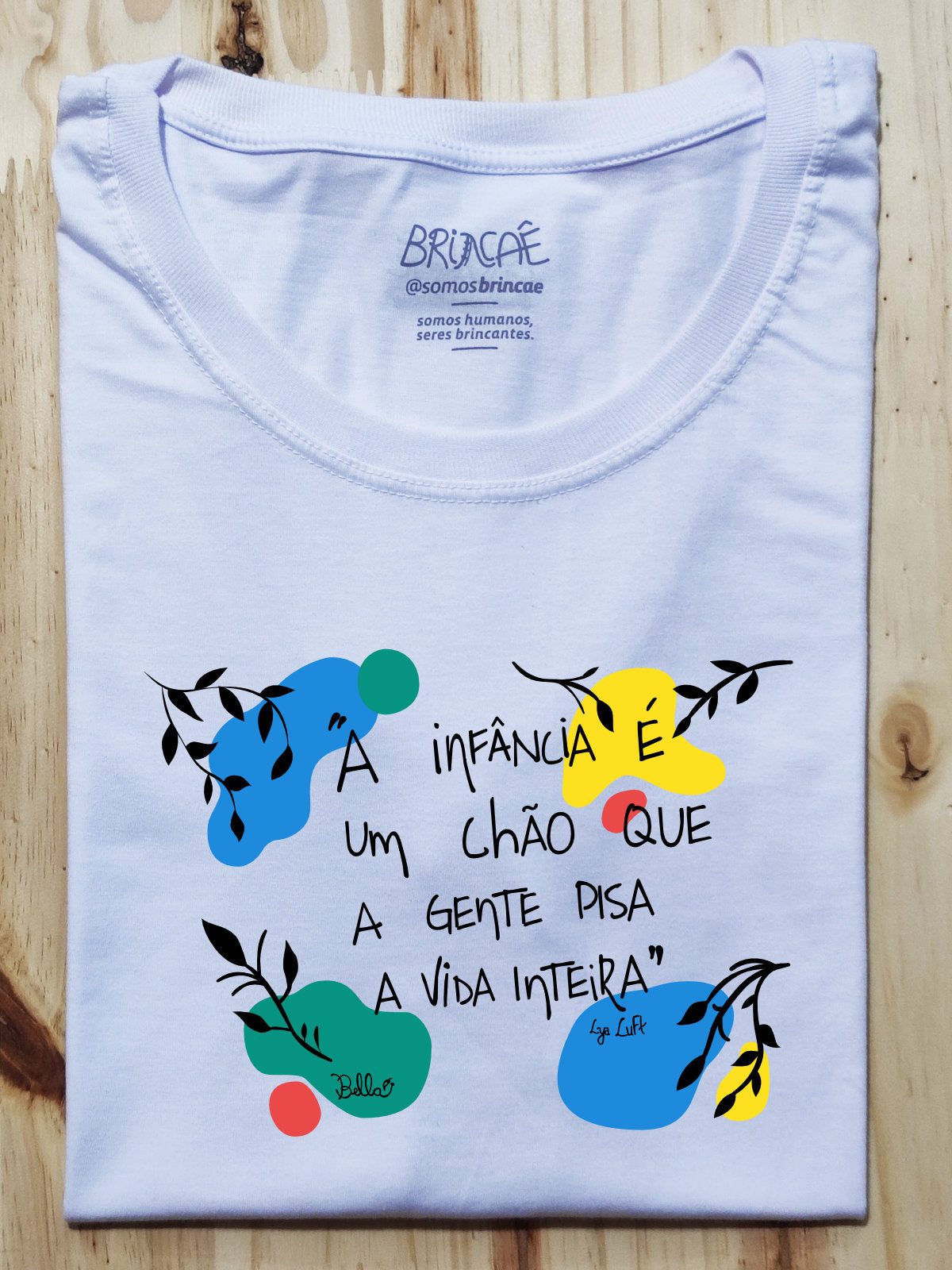 Camiseta Infantil Infância por Lya Luft - Brincaê